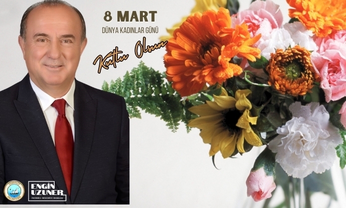 Ba�kan�m�z�n, 8 Mart D�nya Kad�nlar G�n� Mesaj�