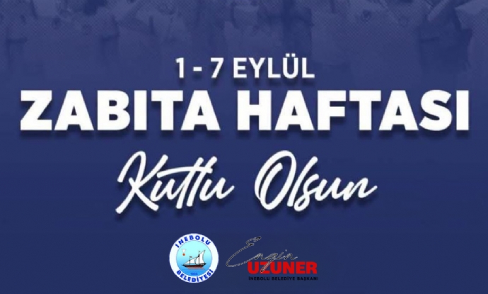 BELED�YE BA�KANIMIZ ENG�N UZUNER�DEN ZABITA HAFTASI MESAJI