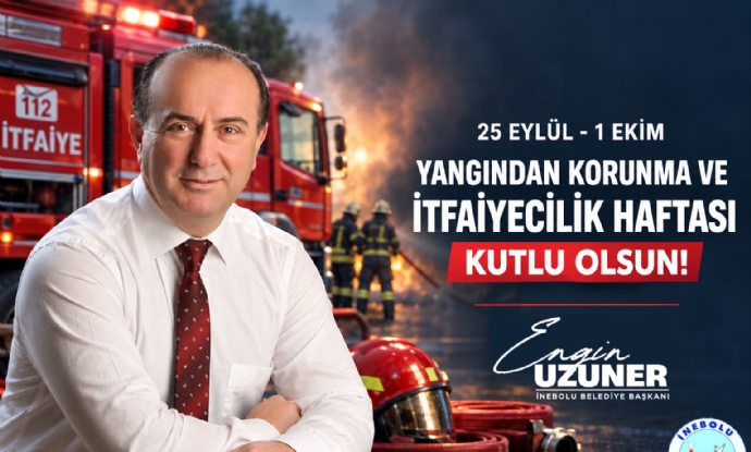 25 EYL�L - 1 EK�M YANGINDAN KORUNMA VE �TFA�YEC�L�K HAFTASI KUTLU OLSUN